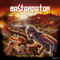 Bastardator : Identify the Dead